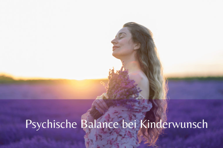 Psychische Balance bei Kinderwunsch